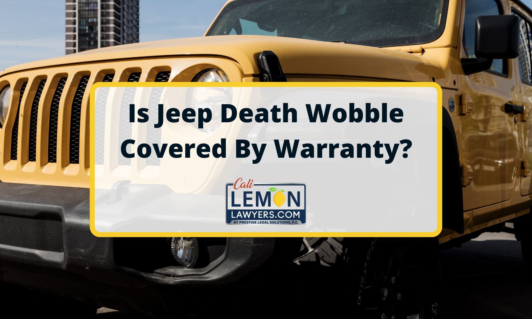 Is Jeep Death Wobble Covered By Warranty?