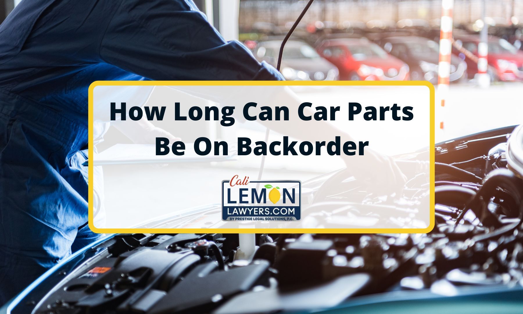 How Long Can Car Parts Be On Backorder