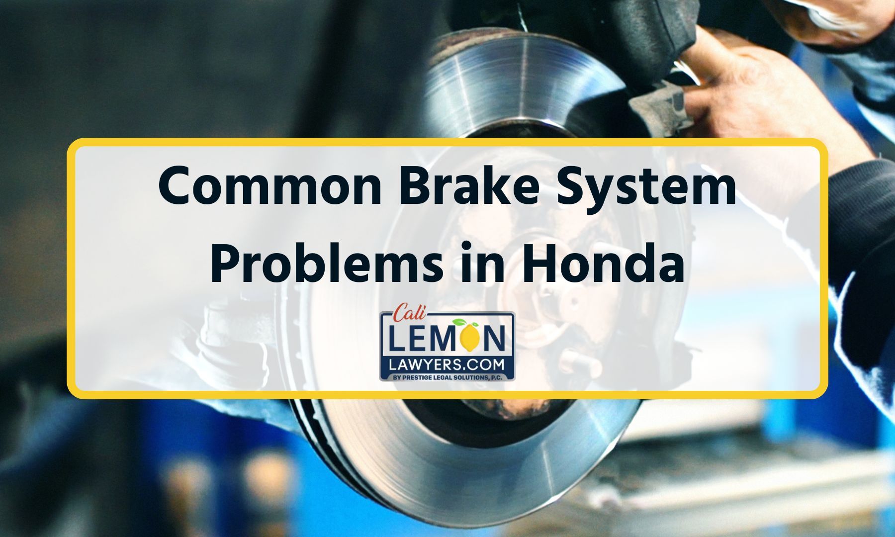 How to Solve Common Brake System Problems in Honda