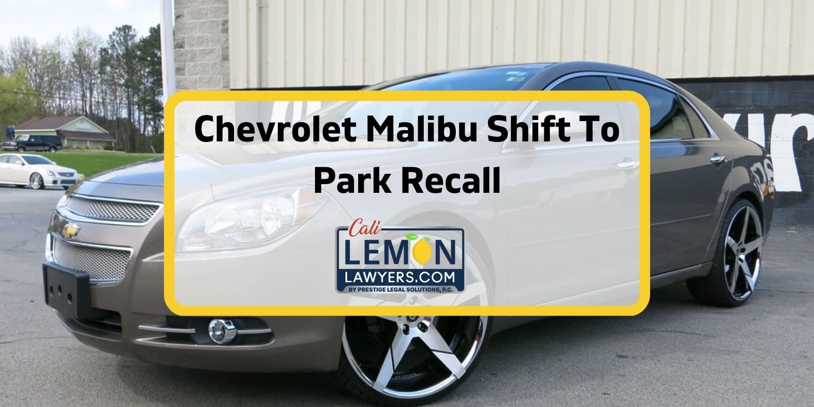Chevrolet Malibu Shift To Park Recall