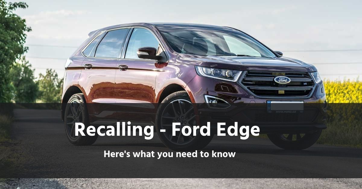20162018 Ford Edge Coolant Leak Recall (2023) Get Compensated!